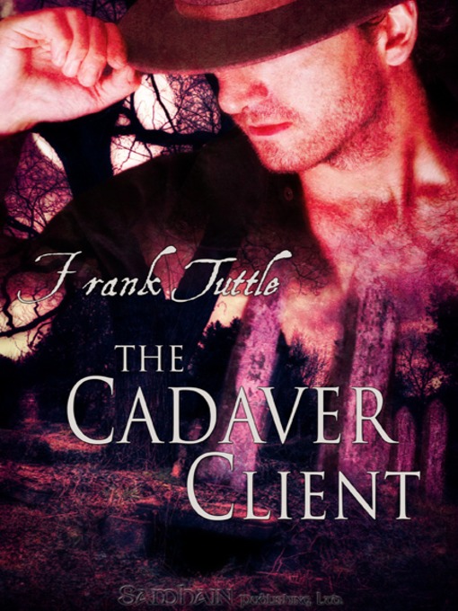 Title details for The Cadaver Client by Frank Tuttle - Available